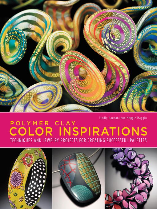 Title details for Polymer Clay Color Inspirations by Lindly Haunani - Available